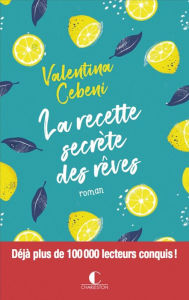 Title: La recette secrète des rêves, Author: Valentina Cebeni