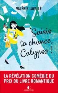 Title: Saisis ta chance, Calypso !, Author: Valérie Lavallé