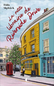 Title: La petite librairie de Riverside Drive, Author: Frida Skybäck