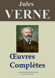 Title: Jules Verne : Oeuvres complètes entièrement illustrées: 149 titres, 5000 gravures, annotées - Arvensa Editions, Author: Jules Verne