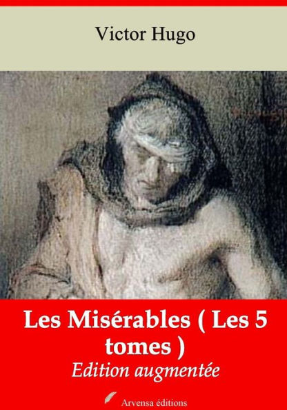 Les Misérables ( Les 5 tomes ): Nouvelle édition augmentée - Arvensa Editions