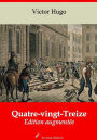 Quatre-vingt-Treize.: Nouvelle édition augmentée - Arvensa Editions