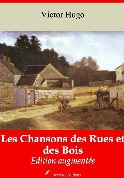 Les Chansons des Rues et des Bois: Nouvelle édition augmentée - Arvensa Editions