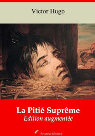 Title: La Pitié Suprême: Nouvelle édition augmentée - Arvensa Editions, Author: Victor Hugo