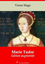 Title: Marie Tudor: Nouvelle édition augmentée - Arvensa Editions, Author: Victor Hugo
