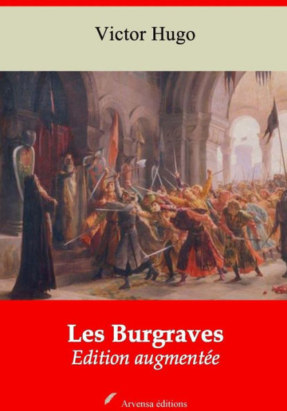 Les Burgraves: Nouvelle édition augmentée - Arvensa Editions