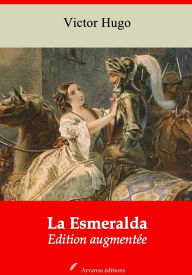 Title: La Esmeralda: Nouvelle édition augmentée - Arvensa Editions, Author: Victor Hugo