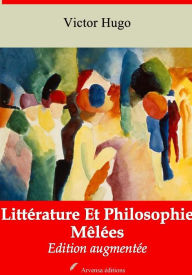 Title: Littérature Et Philosophie Mêlées: Nouvelle édition augmentée - Arvensa Editions, Author: Victor Hugo