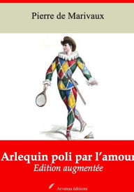 Title: Arlequin poli par l'amour: Nouvelle édition augmentée - Arvensa Editions, Author: Pierre Marivaux