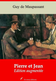 Title: Pierre et Jean: Nouvelle édition augmentée - Arvensa Editions, Author: Guy de Maupassant