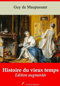 Title: Histoire du vieux temps: Nouvelle édition augmentée - Arvensa Editions, Author: Guy de Maupassant