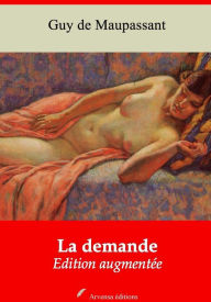 Title: La demande: Nouvelle édition augmentée - Arvensa Editions, Author: Guy de Maupassant