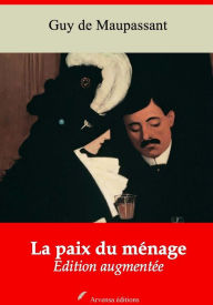 Title: La paix du ménage: Nouvelle édition augmentée - Arvensa Editions, Author: Guy de Maupassant