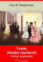 Yvette (théâtre inachevé): Nouvelle édition augmentée - Arvensa Editions