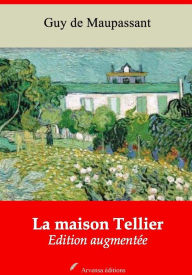 Title: La maison Tellier: Nouvelle édition augmentée - Arvensa Editions, Author: Guy de Maupassant