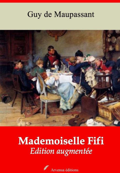 Mademoiselle Fifi: Nouvelle édition augmentée - Arvensa Editions