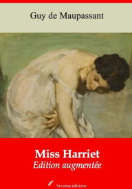 Title: Miss Harriet: Nouvelle édition augmentée - Arvensa Editions, Author: Guy de Maupassant