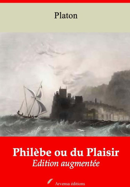 Philèbe ou du Plaisir: Nouvelle édition augmentée - Arvensa Editions