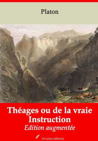 Title: Théages ou de la vraie Instruction: Nouvelle édition augmentée - Arvensa Editions, Author: Plato