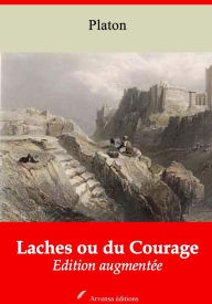 Title: Laches ou du Courage: Nouvelle édition augmentée - Arvensa Editions, Author: Plato