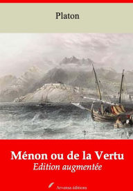 Title: Ménon ou de la Vertu: Nouvelle édition augmentée - Arvensa Editions, Author: Plato