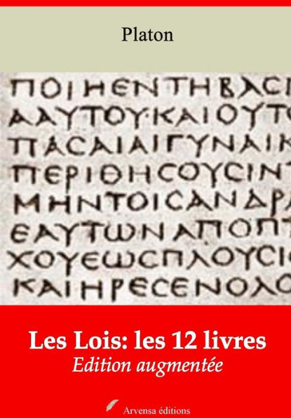 Les Lois: les 12 livres: Nouvelle édition augmentée - Arvensa Editions