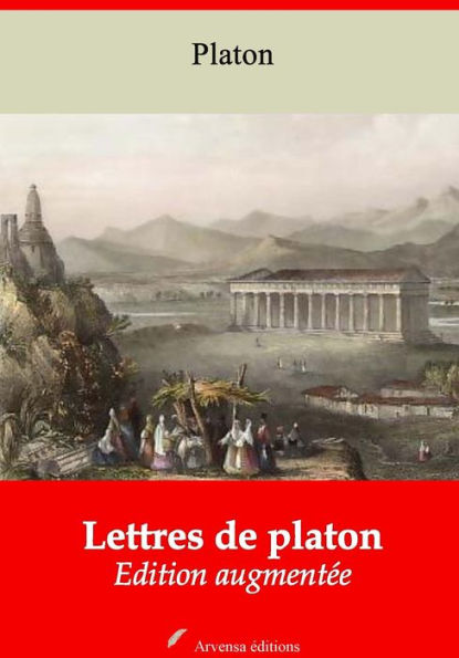 Lettres de platon: Nouvelle édition augmentée - Arvensa Editions