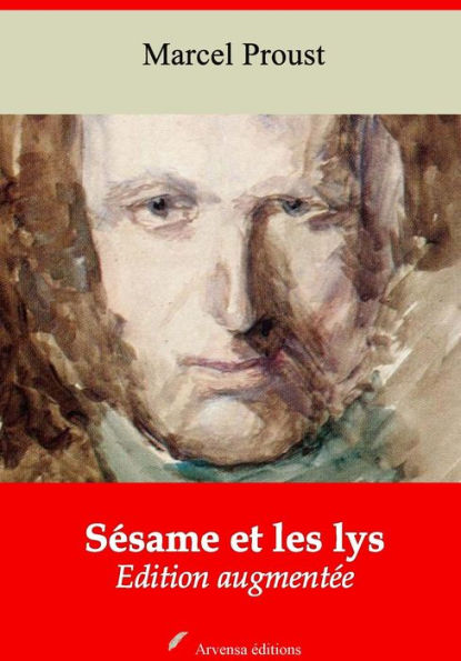 Sésame et les lys: Nouvelle édition augmentée - Arvensa Editions