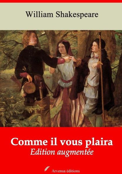 Comme il vous plaira: Nouvelle édition augmentée - Arvensa Editions