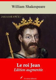 Title: Le roi Jean: Nouvelle édition augmentée - Arvensa Editions, Author: William Shakespeare