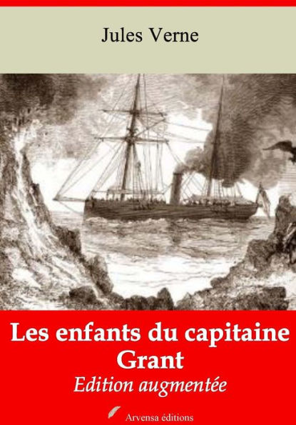 Les enfants du capitaine Grant: Nouvelle édition augmentée - Arvensa Editions