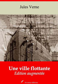 Title: Une ville flottante: Nouvelle édition augmentée - Arvensa Editions, Author: Jules Verne