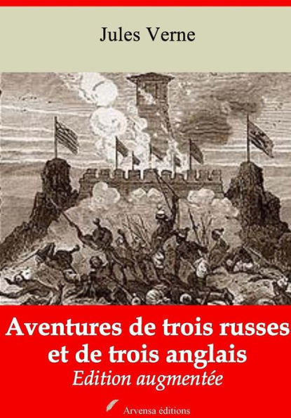 Aventures de trois russes et de trois anglais: Nouvelle édition augmentée - Arvensa Editions