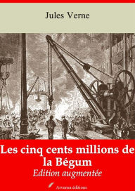 Title: Les cinq-cents millions de la Bégum: Nouvelle édition augmentée - Arvensa Editions, Author: Jules Verne