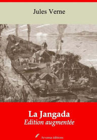 Title: La Jangada: Nouvelle édition augmentée - Arvensa Editions, Author: Jules Verne