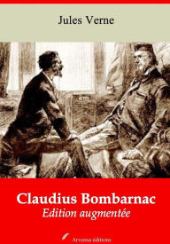 Title: Claudius Bombarnac: Nouvelle édition augmentée - Arvensa Editions, Author: Jules Verne