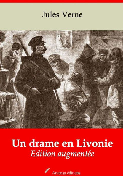 Un drame en Livonie: Nouvelle édition augmentée - Arvensa Editions