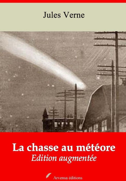 La chasse au météore: Nouvelle édition augmentée - Arvensa Editions