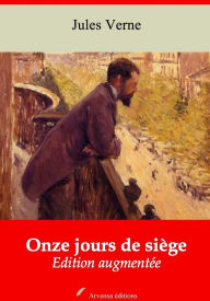 Title: Onze jours de siège: Nouvelle édition augmentée - Arvensa Editions, Author: Jules Verne