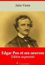 Edgar Poe et ses oeuvres: Nouvelle édition augmentée - Arvensa Editions