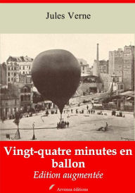 Title: Vingt quatre minutes en ballon: Nouvelle édition augmentée - Arvensa Editions, Author: Jules Verne