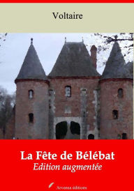 Title: La Fête de Bélébat: Nouvelle édition augmentée - Arvensa Editions, Author: Voltaire