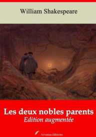 Title: Les deux nobles parents: Nouvelle édition augmentée - Arvensa Editions, Author: William Shakespeare