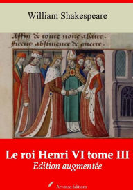 Title: Le roi Henri VI tome III: Nouvelle édition augmentée - Arvensa Editions, Author: William Shakespeare