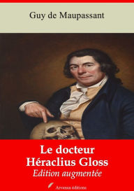 Title: Le docteur Héraclius Gloss: Nouvelle édition augmentée - Arvensa Editions, Author: Guy de Maupassant