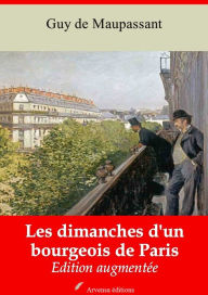 Title: Les dimanches d'un bourgeois de Paris: Nouvelle édition augmentée - Arvensa Editions, Author: Guy de Maupassant
