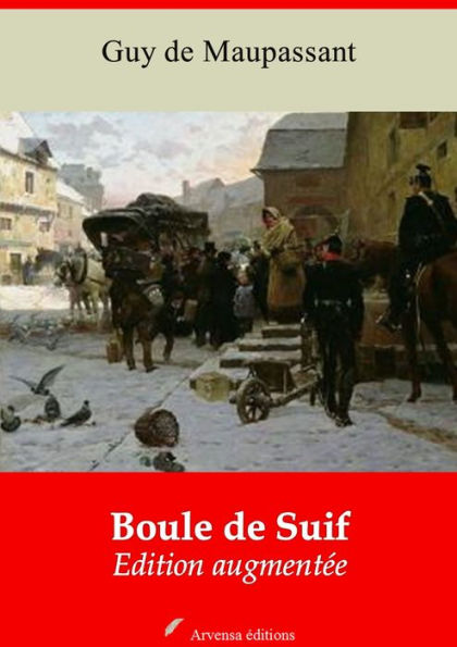 Boule de Suif: Nouvelle édition augmentée - Arvensa Editions