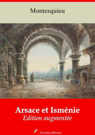 Title: Arsace et Isménie: Nouvelle édition augmentée - Arvensa Editions, Author: Charles Montesquieu