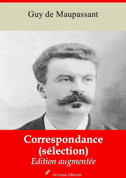 Correspondance (Sélection): Nouvelle édition augmentée - Arvensa Editions
