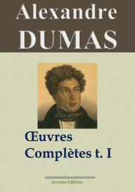 Title: Alexandre Dumas : Oeuvres complètes (T. 1/2 - Romans, contes et nouvelles): Arvensa Editions, Author: Alexandre Dumas